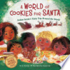 A_world_of_cookies_for_Santa___follow_Santa_s_Tasty_Trip_Around_the_World