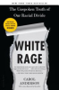 White_rage___the_unspoken_truth_of_our_racial_divide