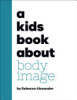 A_Kids_Book_about_Body_Image