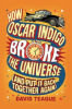 How_Oscar_Indigo_broke_the_universe____and_put_it_back_together_again_