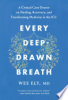 Every_deep-drawn_breath___a_critical_care_doctor_on_healing__recovery__and_transforming_medicine_in_the_ICU