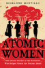 Atomic_women___the_untold_stories_of_the_scientists_who_helped_create_the_nuclear_bomb
