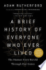 A_brief_history_of_everyone_who_ever_lived___the_human_story_retold_through_our_genes