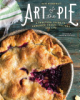 Art_of_the_pie___a_practical_guide_to_homemade_crusts__fillings__and_life