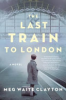 The_last_train_to_London___a_novel