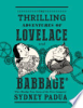 The_thrilling_adventures_of_Lovelace_and_Babbage___with_interesting___curious_anecdotes_of_celebrated_and_distinguished_characters_fully_illustrating_a_variety_of_instructive_and_amusing_scenes__as_performed_within_and_without_the_remarkable_difference_engine
