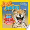 Just_joking___300_hilarious_jokes__tricky_tongue_twisters__and_ridiculous_riddles