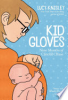 Kid_gloves___nine_months_of_careful_chaos