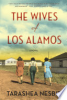 The_wives_of_Los_Alamos___a_novel