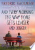 And_every_morning_the_way_home_gets_longer_and_longer___a_novella