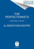 The_perfectionists___how_precision_engineers_created_the_modern_world