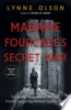 Madame_Fourcade_s_secret_war___the_daring_young_woman_who_led_France_s_largest_spy_network_against_Hitler