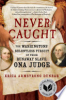 Never_caught___the_Washingtons__relentless_pursuit_of_their_runaway_slave__Ona_Judge
