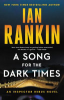 A_song_for_the_dark_times___an_Inspector_Rebus_novel