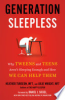 Generation_sleepless___why_tweens_and_teens_aren_t_sleeping_enough_and_how_we_can_help_them
