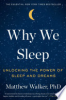 Why_we_sleep___unlocking_the_power_of_sleep_and_dreams