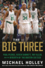 The_big_three___Paul_Pierce__Kevin_Garnett__Ray_Allen__and_the_rebirth_of_the_Boston_Celtics