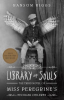 Library_of_souls__the_third_novel_of_Miss_Peregrine_s_Home_for_Peculiar_Children