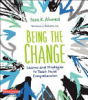 Being_the_change___lessons_and_strategies_to_teach_social_comprehension