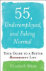 55__underemployed__and_faking_normal___your_guide_to_a_better_life