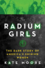 The_radium_girls__the_dark_story_of_America_s_shining_women