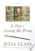A_house_among_the_trees___a_novel
