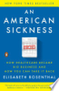 An_American_sickness___how_healthcare_became_big_business_and_how_you_can_take_it_back