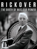 Rickover___the_birth_of_nuclear_power