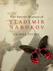 The_Secret_History_of_Vladimir_Nabokov