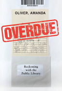 Overdue___reckoning_with_the_public_library