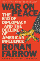 War_on_peace___the_end_of_diplomacy_and_the_decline_of_American_influence