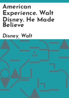 American_Experience__Walt_Disney__He_made_believe