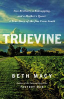 Truevine___two_brothers__a_kidnapping__and_a_mother_s_quest__a_true_story_of_the_Jim_Crow_South