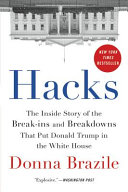 Hacks___the_inside_story_of_the_break-ins_and_breakdowns_that_put_Donald_Trump_in_the_White_House