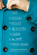 The_seven_rules_of_Elvira_Carr___a_novel