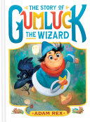 The_Story_of_Gumluck_the_Wizard__Book_One