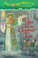 A_ghost_tale_for_Christmas_time__Magic_Tree_House__44_