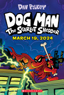 Dog_Man__The_Scarlet_Shedder__A_Graphic_Novel__Dog_Man__12___From_the_Creator_of_Captain_Underpants