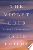 The_violet_hour___great_writers_at_the_end