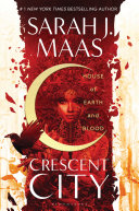 House_of_earth_and_blood___a_Crescent_City_novel