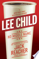 No_middle_name___the_complete_collected_Jack_Reacher_short_stories