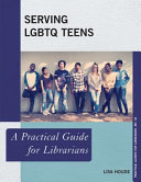 Serving_LGBTQ_teens___a_practical_guide_for_librarians