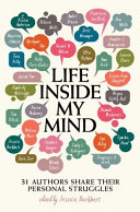 Life_inside_my_mind___31_authors_share_their_personal_struggles