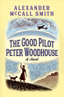 The_good_pilot_Peter_Woodhouse___a_novel