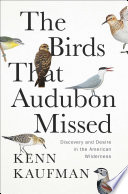 The_Birds_That_Audubon_Missed__Discovery_and_Desire_in_the_American_Wilderness