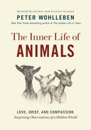 The_inner_life_of_animals___love__grief__and_compassion___surprising_observations_of_a_hidden_world