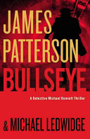 Bullseye___a_Detective_Michael_Bennett_thriller
