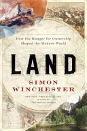 Land___how_the_hunger_for_ownership_shaped_the_modern_world