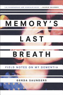 Memory_s_last_breath___field_notes_on_my_dementia