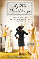 By_her_own_design___a_novel_of_Ann_Lowe__fashion_designer_to_the_social_register